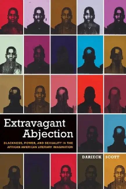 Extravagant Abjection (English, Darieck Scott)