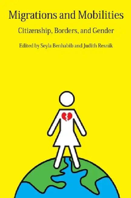 Migrations and Mobilities (English, Seyla Benhabib | Judith Resnik)