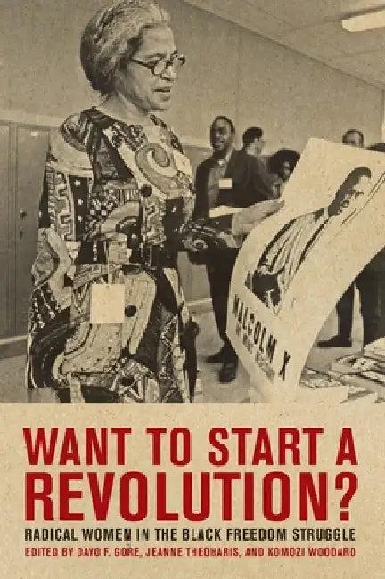 Want to Start a Revolution? (English, Jeanne Theoharis | Komozi Woodard | Dayo F. Gore)