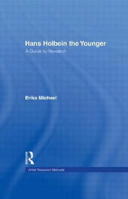 Hans Holbein the Younger (English, Erika Michael)