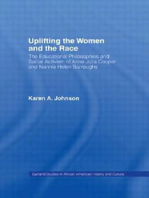 Uplifting The Women And The Race (English, Karen Johnson)