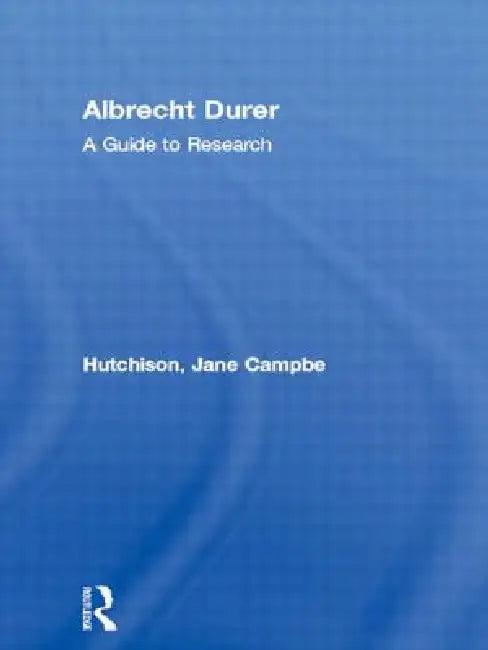 Albrecht Durer (English, Jane Campbell Hutchison)