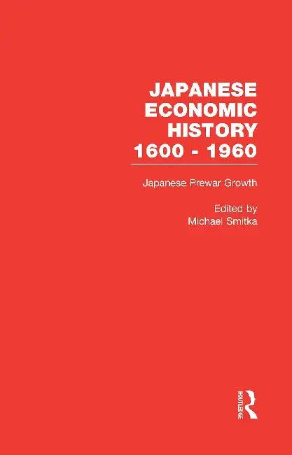 Japanese Prewar Growth (English, Smitka Michael)