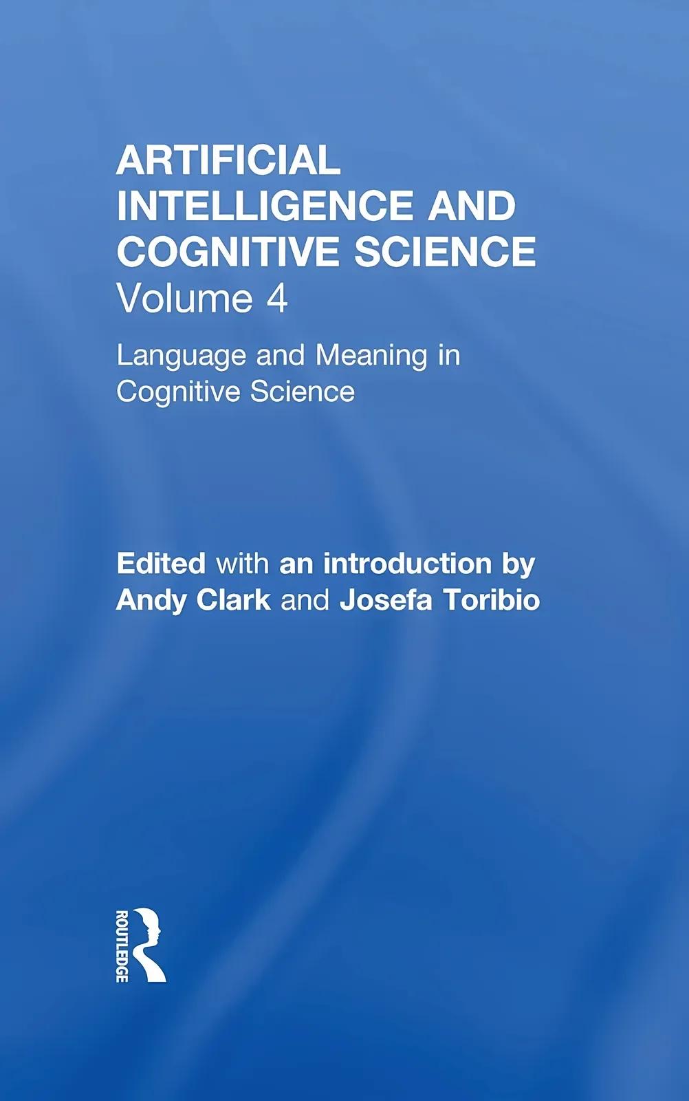 Language and Meaning in Cognitive Science (English, Andy Clark | Josefa Toribio)