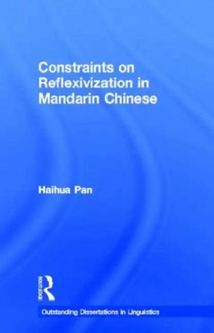 Constraints on Reflexivization in Mandarin Chinese (English, Haihua Pan)