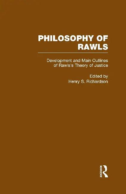 Development and Main Outlines of Rawls's Theory of Justice (English, Richardson Henry | Paul Weithman)