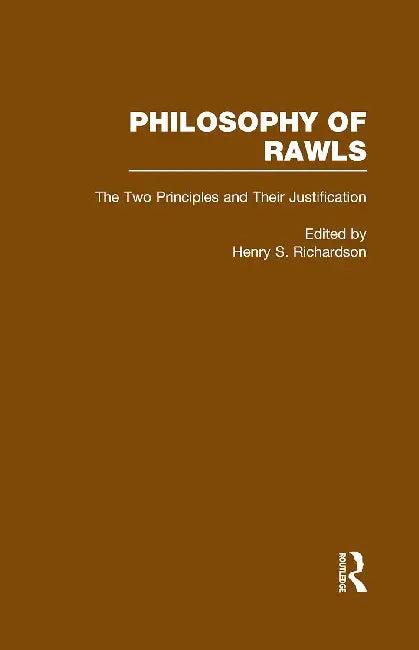 The Two Principles and Their Justification (English, Richardson Henry | Paul Weithman)