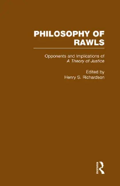 Opponents and Implications of a Theory of Justice (English, Henry Richardson | Paul Weithman)