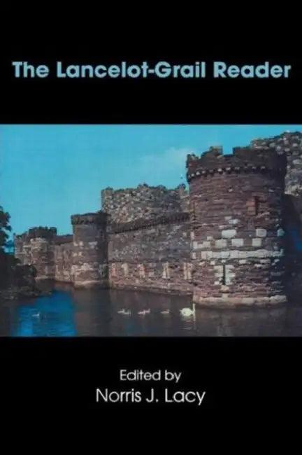 The Lancelot-Grail Reader (English, Norris J. Lacy)
