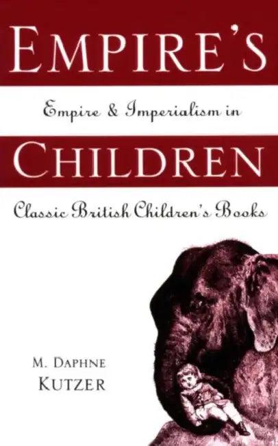 Empire's Children (English, M. Daphne Kutzer)
