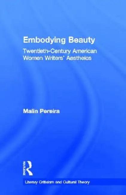 Embodying Beauty (English, Malin Pereira)