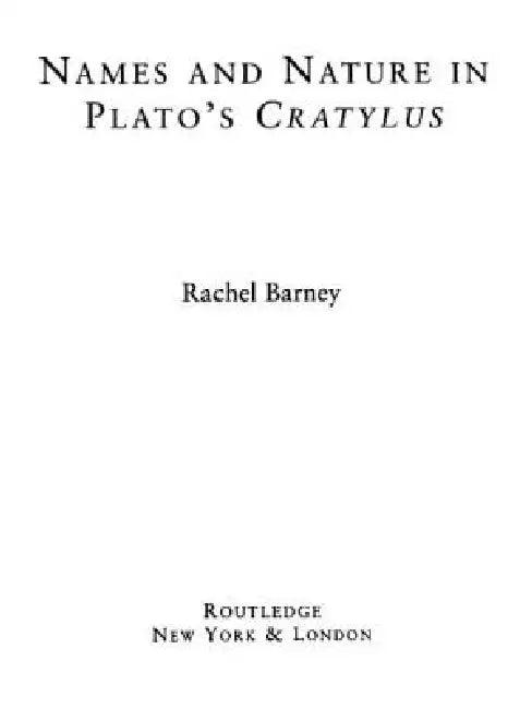 Names and Nature in Plato's Cratylus (English, Rachel Barney | Robert Nozick)