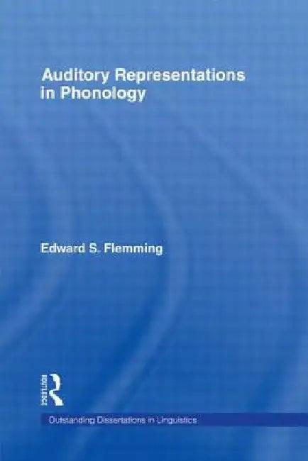 Auditory Representations in Phonology (English, Edward S. Flemming)