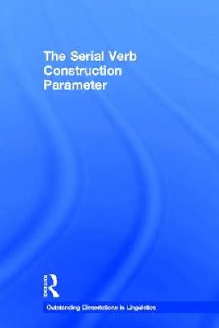 The Serial Verb Construction Parameter (English, Osamuyimen Thompson Stewart)