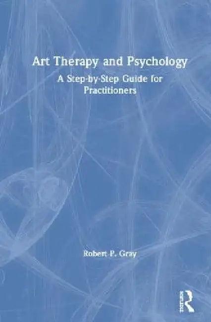 Art Therapy and Psychology (English, Robert Gray)