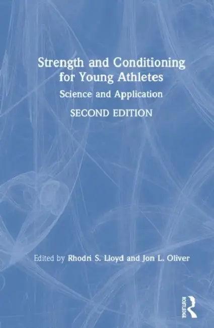 Strength and Conditioning for Young Athletes (English, Rhodri S. Lloyd | Jon L. Oliver)