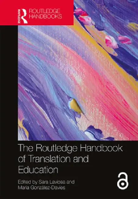 The Routledge Handbook of Translation and Education (English, Sara Laviosa | Maria González-Davies)
