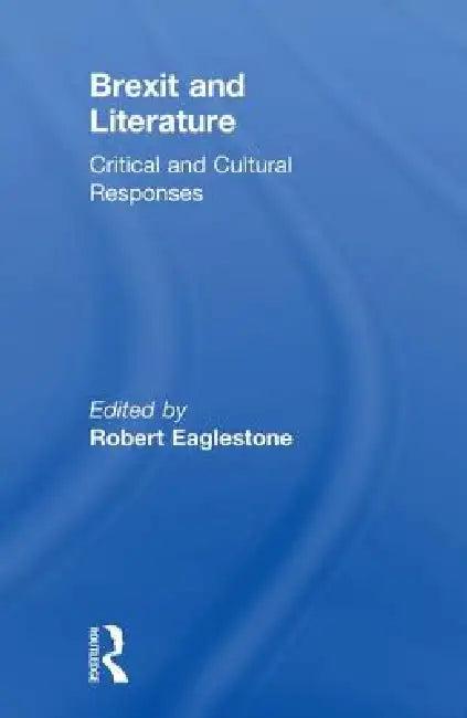 Brexit and Literature (English, Robert Eaglestone)