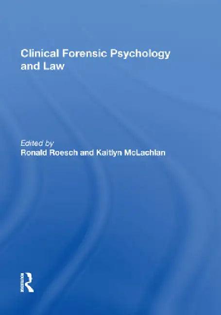 Clinical Forensic Psychology and Law (English, Kaitlyn Mclachlan)