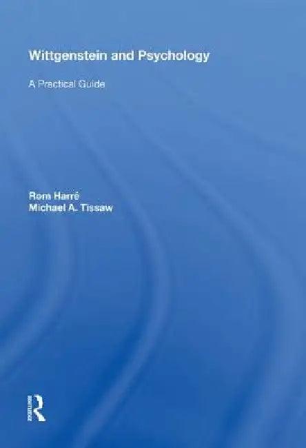Wittgenstein And Psychology (English, Rom Harré | Michael Tissaw)