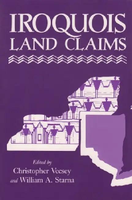 Iroquois Land Claims (English, Christopher Vecsey | William Starna)