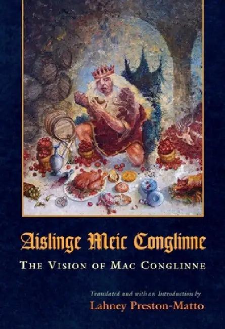 Aislinge Meic Conglinne (English, Lahney Preston-Matto)