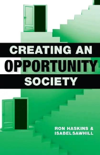 Creating an Opportunity Society (English, Ron Haskins | Isabel V. Sawhill)
