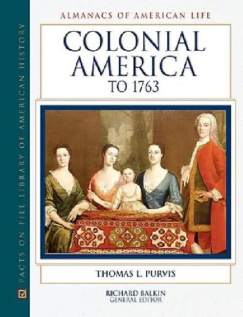 Colonial America to 1763 (English, Thomas L. Purvis | Richard Balkin)