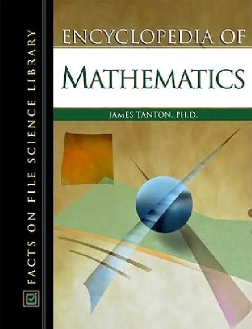 Encyclopedia of Mathematics (English, James Stuart Tanton)