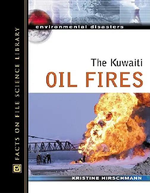 The Kuwaiti Oil Fires (English, Kristine Hirschmann | Kris Hirschmann)