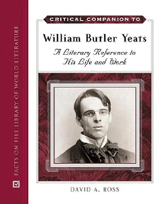 Critical Companion to William Butler Yeats (English, David A. Ross)