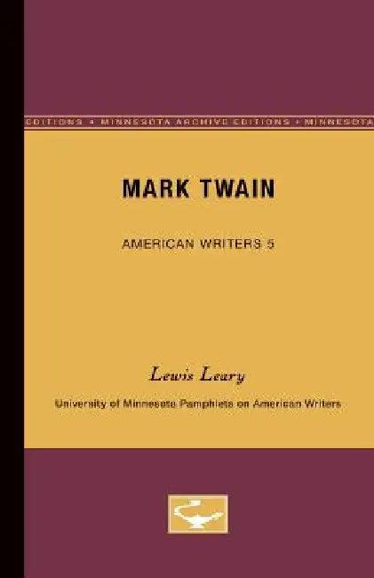 Mark Twain - American Writers 5 (English, Lewis Leary)