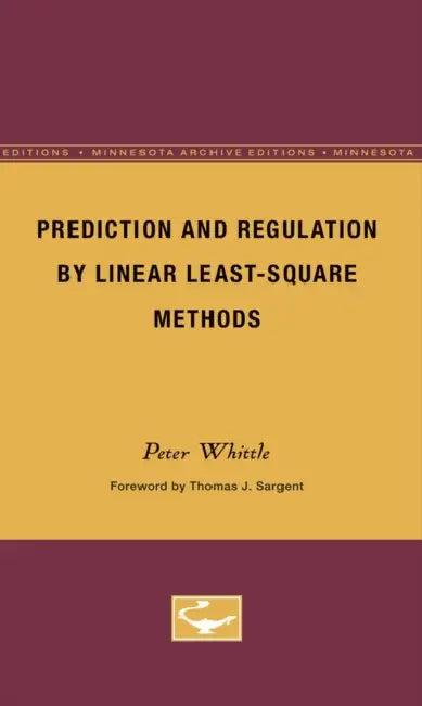 Prediction and Regulation by Linear Least-Square Methods (English, Peter Whittle)