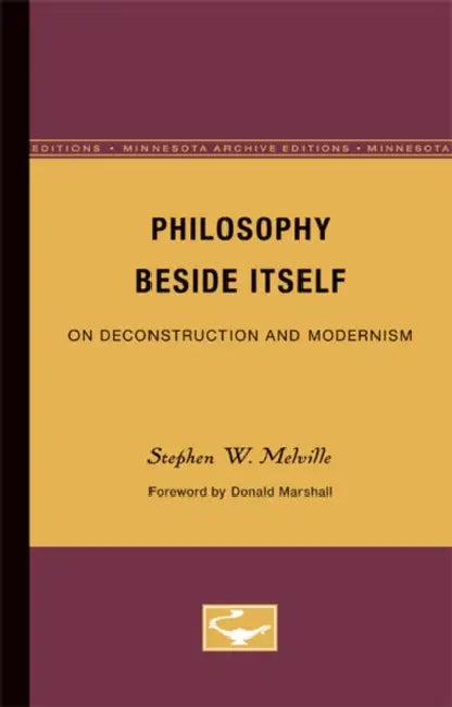 Philosophy Beside Itself (English, Stephen W. Melville)