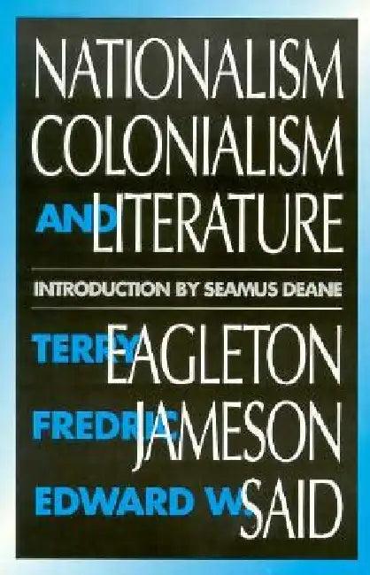 Nationalism, Colonialism, and Literature (English, Terry Eagleton | Fredric Jameson | Edward Said)
