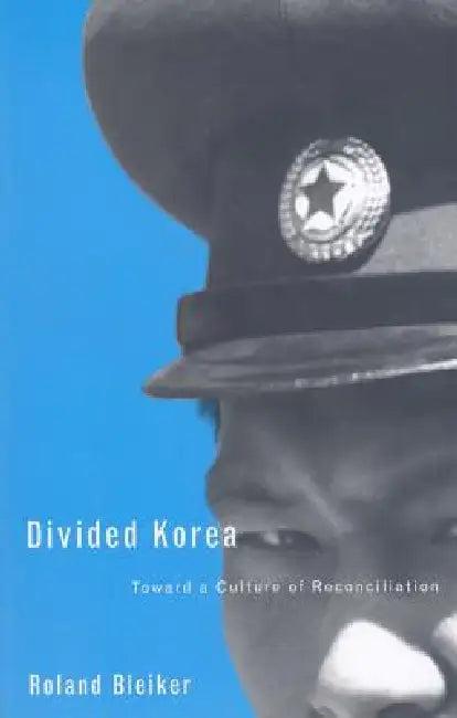 Divided Korea (English, Roland Bleiker)