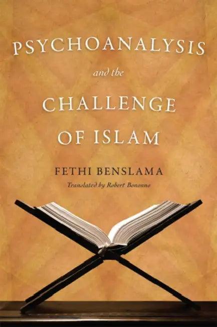 Psychoanalysis and the Challenge of Islam (English, Fethi Benslama)