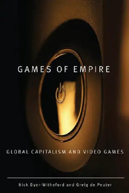 Games of Empire (English, Nick Dyer-Witheford | Greig de Peuter)
