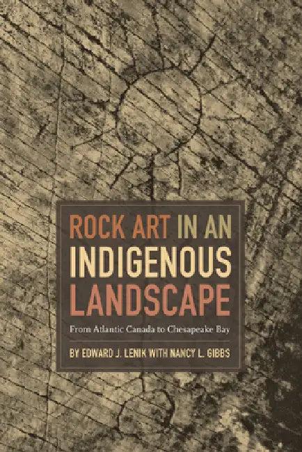 Rock Art in an Indigenous Landscape (English, Edward J. Lenik | Nancy L. Gibbs)