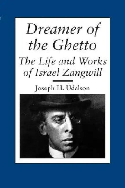 Dreamer of the Ghetto (English, Joseph H. Udelson)