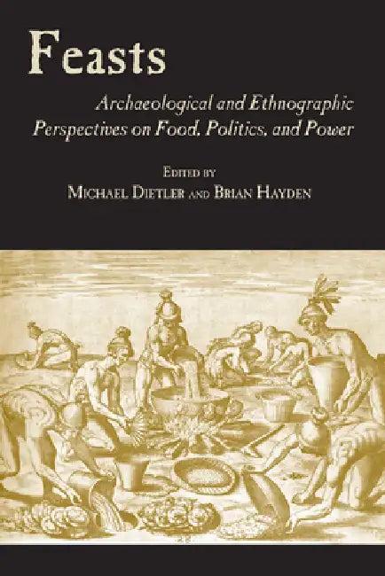 Feasts (English, Michael Dietler | Brian Hayden)