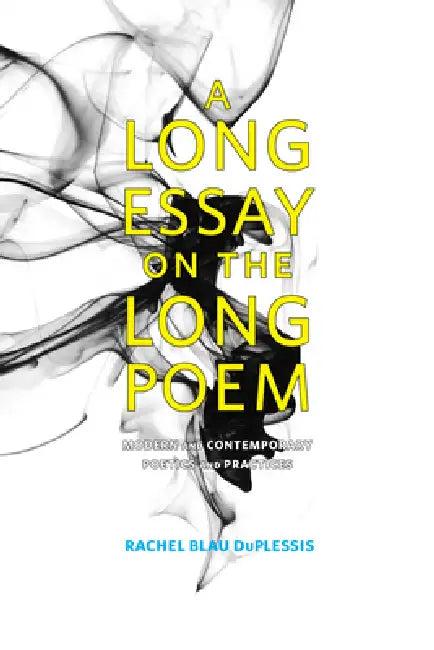 A Long Essay on the Long Poem (English, Rachel Blau Duplessis)