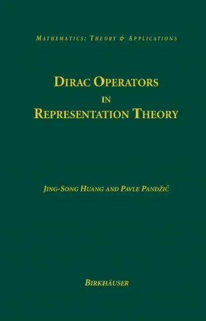 Dirac Operators in Representation Theory (English, Jing-Song Huang | Pavle Pandzic)