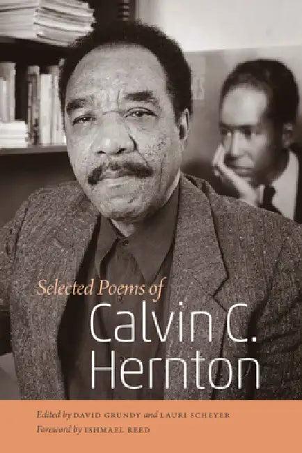 Selected Poems of Calvin C. Hernton (English, Calvin C. Hernton | David Grundy | Lauri Scheyer)