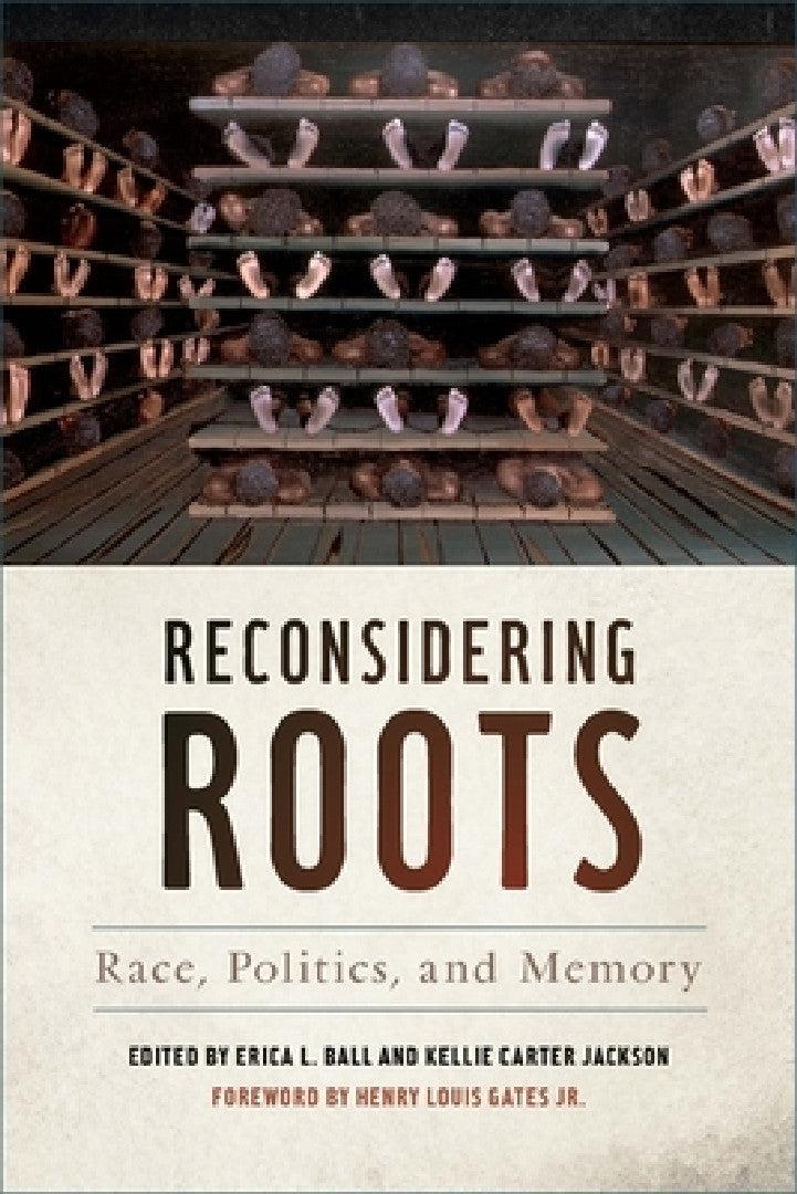 Reconsidering Roots (English, Erica L. Ball | Kellie Carter Jackson | Erica L. Ball)