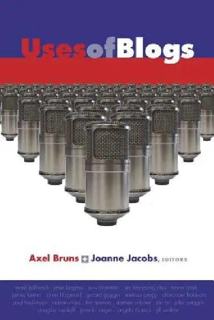 Uses of Blogs (English, Steve Jones | Axel Bruns | Joanne Jacobs)