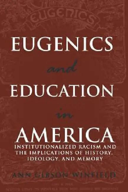 Eugenics and Education in America (English, William F. Pinar | Ann Winfield)