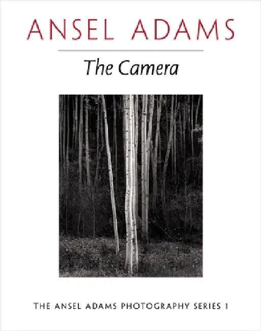 The Camera (English, Ansel Adams)