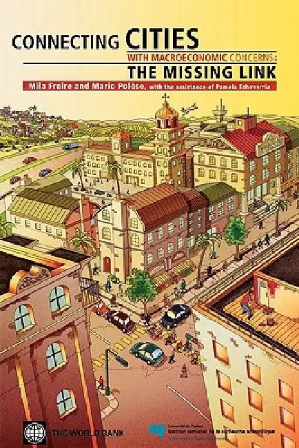 Connecting Cities with Macro-Economic Concerns (English, Mila Freire | Mano Polese | Mario Polese)