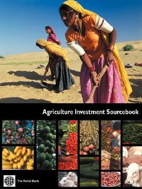 Agriculture Investment Sourcebook (English, World Bank Group | Inc World Book | Bank World Bank)